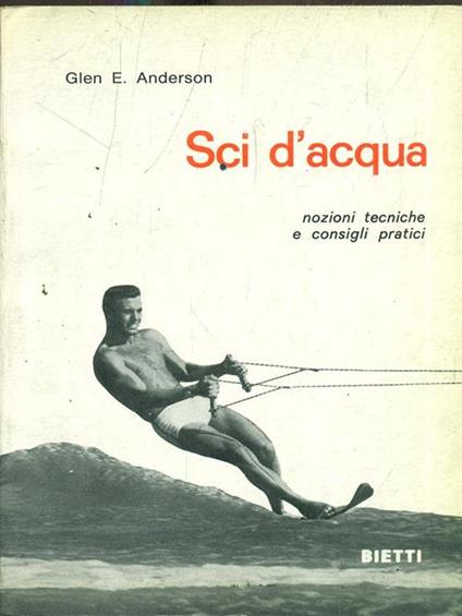 Sci d'acqua di: Glen E. Anderson - copertina