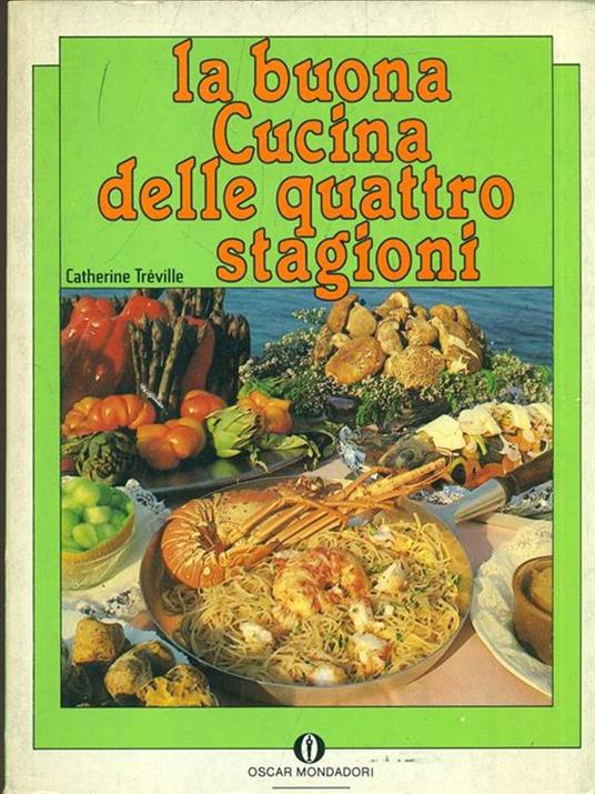 La buona cucina delle quattro stagioni - Catherine Treville - copertina
