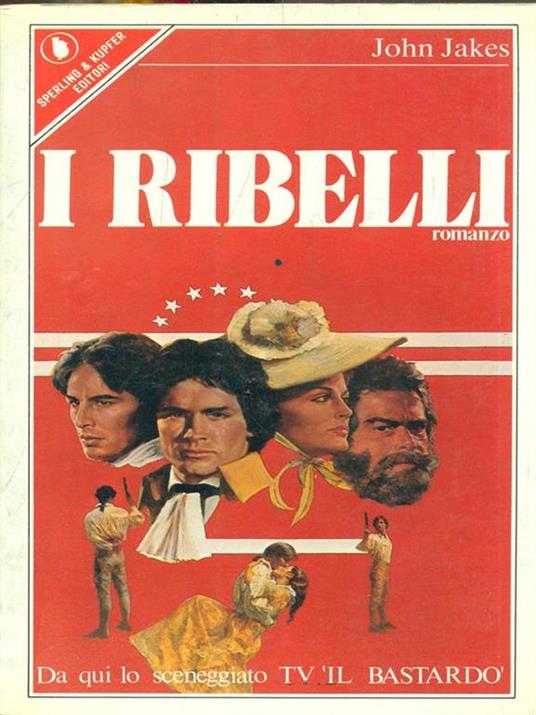 I ribelli - John Jakes - copertina
