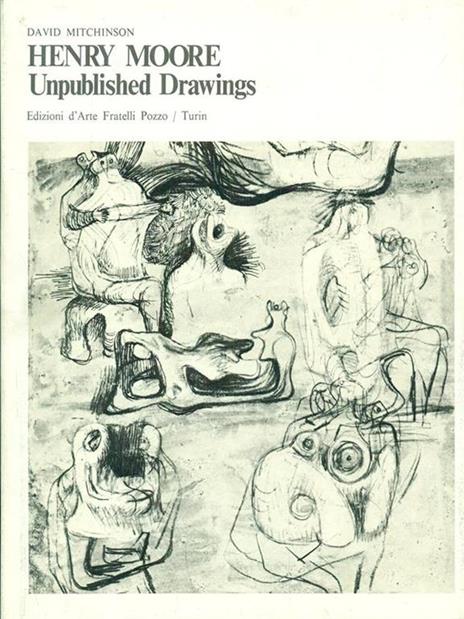 Henry Moore Unpublished Drawings - David Mitchinson - copertina