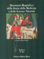 Dizionario biografico della Storia della Medicina e delle Scienze Naturali t. II