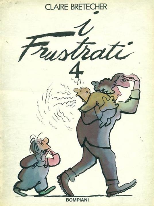 I frustrati 4 - Claire Bretécher - 4