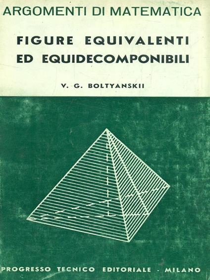 Figure equivalenti ed equidecomponibili - V. G. Boltyanskii - copertina