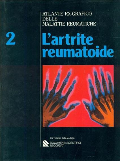 Atlante rx-grafico delle malattie reumatiche. L' artrite reumatoide - Ignazio Caruso,F. Costa - copertina