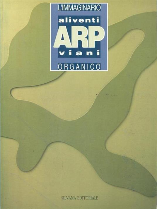 Aliventi ARP Viani L' immaginario organico - Enrico Crispolti - copertina