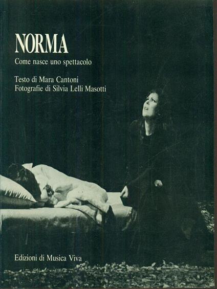 Norma. Come nasce uno spettacolo - Mara Cantoni - copertina