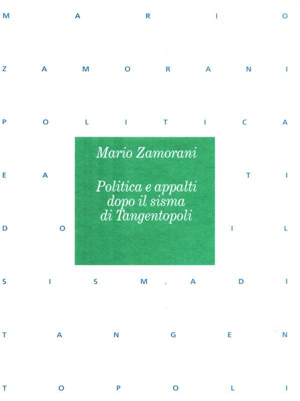 Politica e appalti dopo il sisma di Tangentopoli