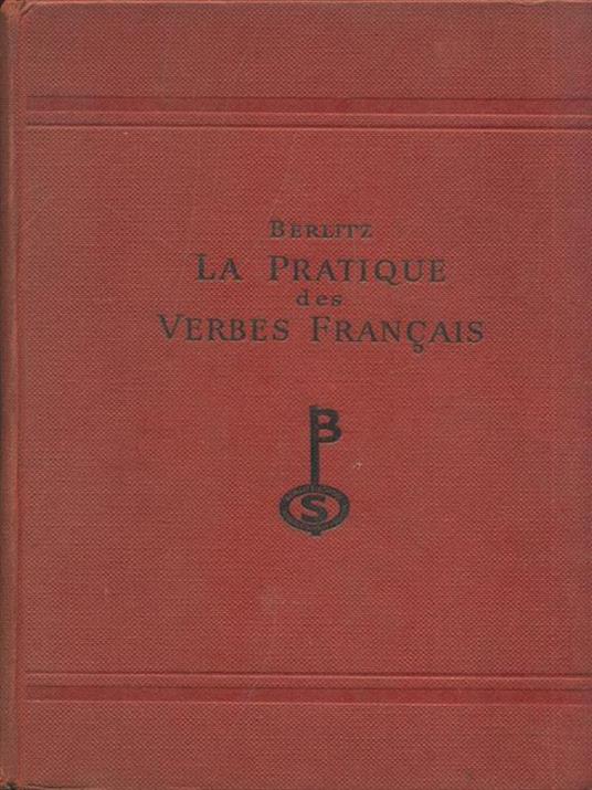 La pratique des verbes francais - Charles Berlitz - copertina