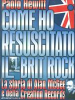 Come ho resuscitato il Brit Rock