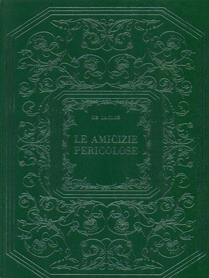 Le amicizie pericolose - Pierre Choderlos de Laclos - copertina