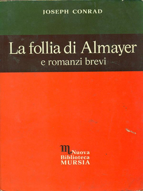 La follia di Almayer e romanzi brevi