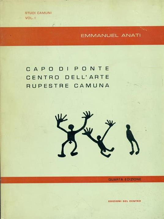 Capo di ponte centro dell'arte rupestre camuna - Emmanuel Anati - 3