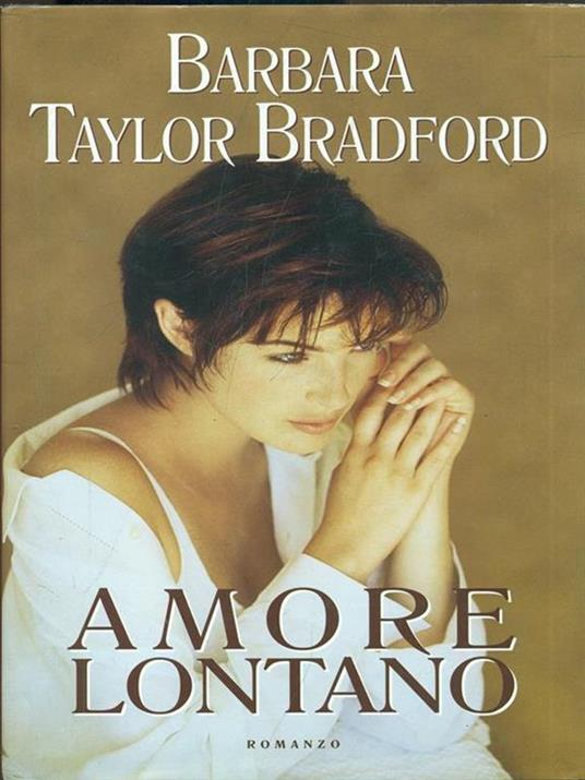 Amore lontano - Barbara Taylor Bradford - copertina