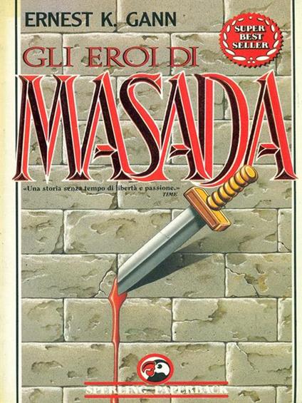 Gli eroi di Masada - Ernest K. Gann - copertina