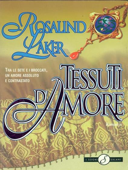 Tessuti d'amore - Rosalind Laker - copertina