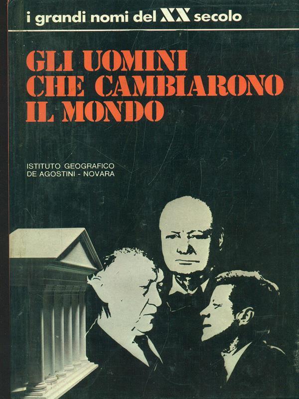 Gli uomini che cambiarono il mondo