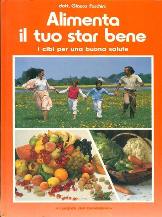Alimenta il tuo star bene 1 - Glauco Facchini - copertina