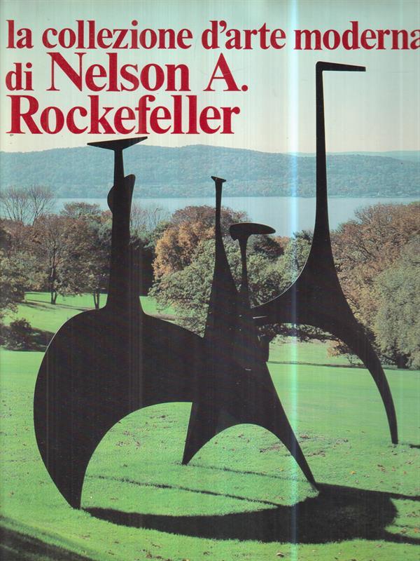 La collezione d'arte moderna di Nelson A. Rockefeller