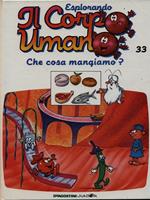 Esplorando il corpo umano 33 Che cosa mangiamo?