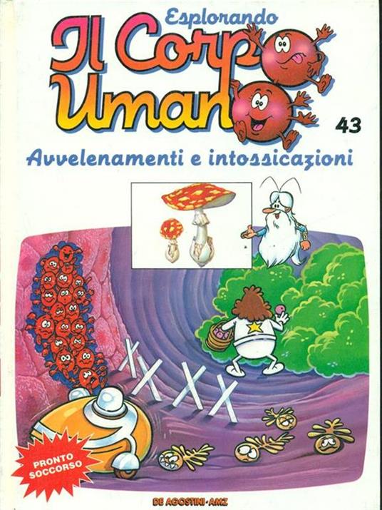 Esplorando il corpo umano 43 Avvelenamenti e intossicazioni - 5