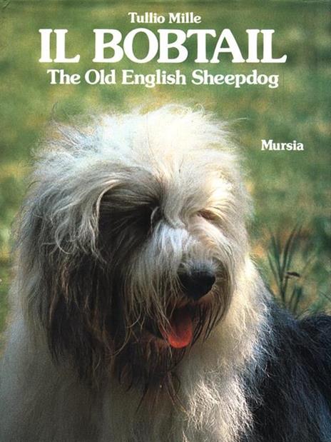 bobtail. The old English sheepdog - Tullio Mille - copertina