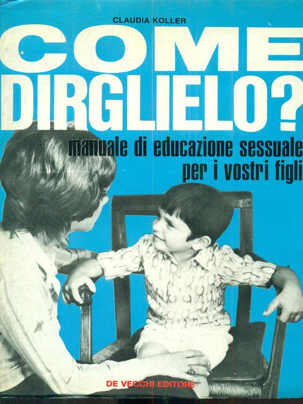Come dirglielo?
