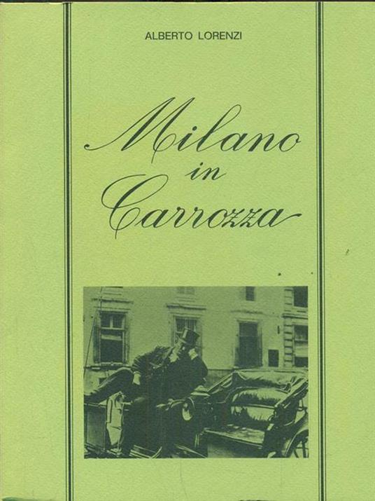 Milano in carrozza - Alberto Lorenzi - copertina