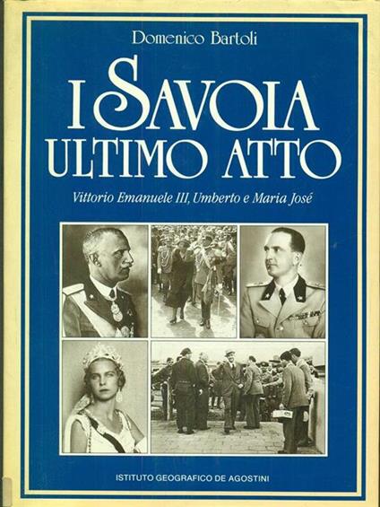Savoia ultimo atto - Domenico Bartoli - copertina