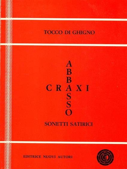 Abbasso Craxi. Sonetti satirici - Tocco di Ghigno - copertina