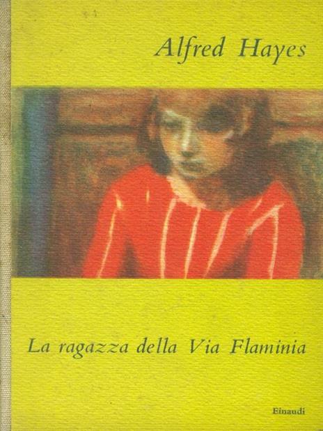 La ragazza della Via Flaminia - Alfred Hayes - copertina