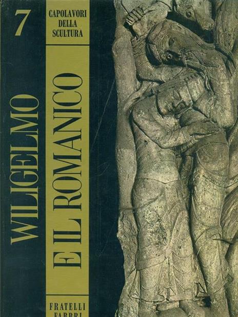 Wiligelmo e il romanico - Mario Rotili - 5