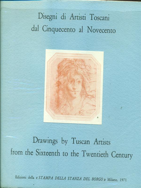 Disegni di Artisti Toscani dal Cinquecento al Novecento