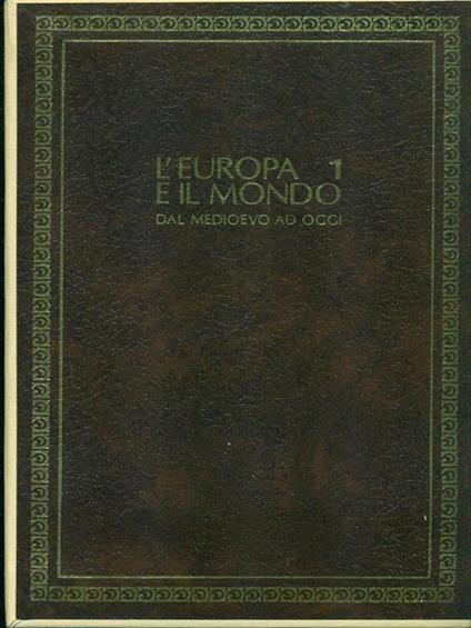 L' Europa e il Mondo 1 Dal medioevo ad oggi - copertina