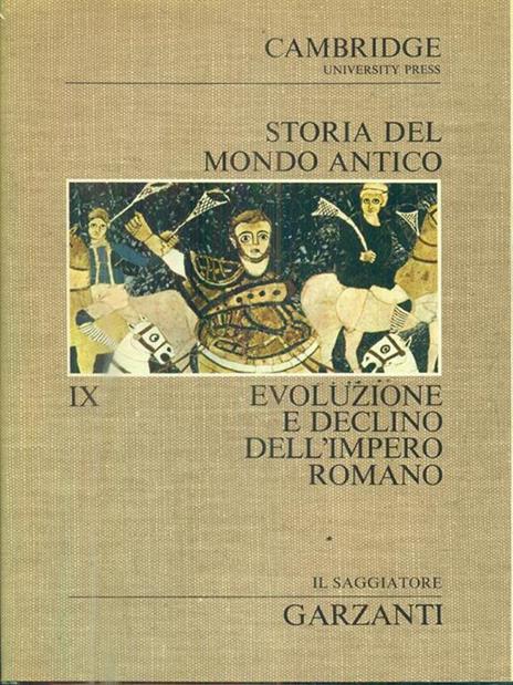 Storia del mondo antico IX - Evoluzione e declino dell'Impero romano - copertina