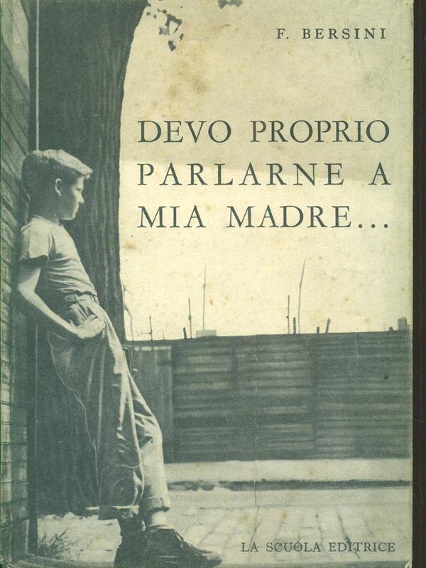 Devo proprio parlarne a mia madre