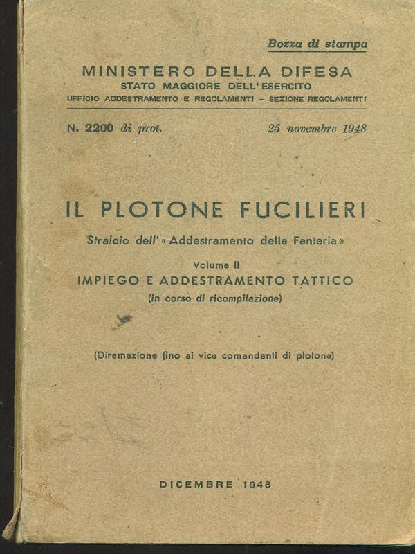 Il plotone fucilieri. Vol. II