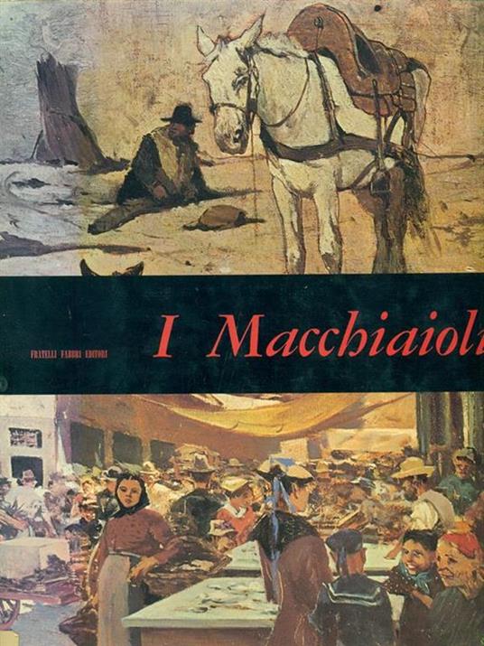 I macchiaioli - Raffaele De Grada - copertina