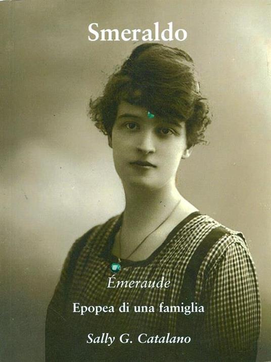 Smeraldo Epopea di una famiglia - Sally G. Catalano - copertina