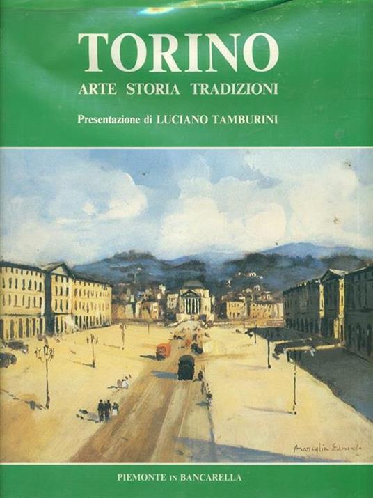 Torino Arte Storia Tradizioni - Luciano Tamburini - 3
