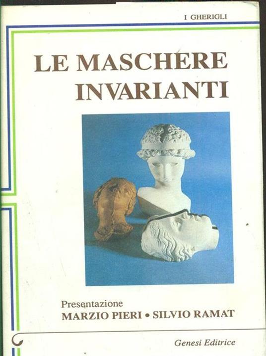 Le maschere invarianti - Pieri,R. Ramat - copertina