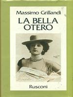 La bella Otero. Prima edizione. Copia autografata