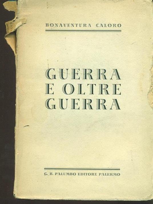 Guerra e oltre guerra - Bonaventura Caloro - copertina