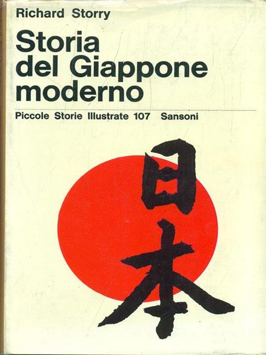 Storia del Giappone moderno - Richard Storry - Libro Usato - Sansoni - Le  piccole storie illustrate