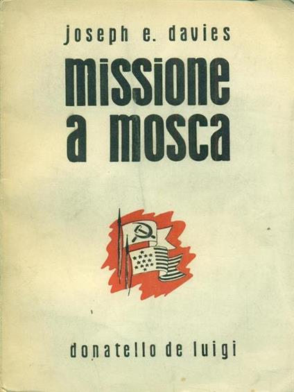 Missione a Mosca - Joseph E. Davies - copertina
