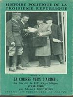 Histoire politique de la troisieme republiqueVII La course vers l'abime La fin de la IIIe Republique 1938-1940