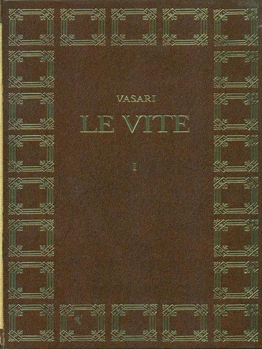 Le vite de' più eccellenti pittori, scultori e architettori - Giorgio Vasari - 4