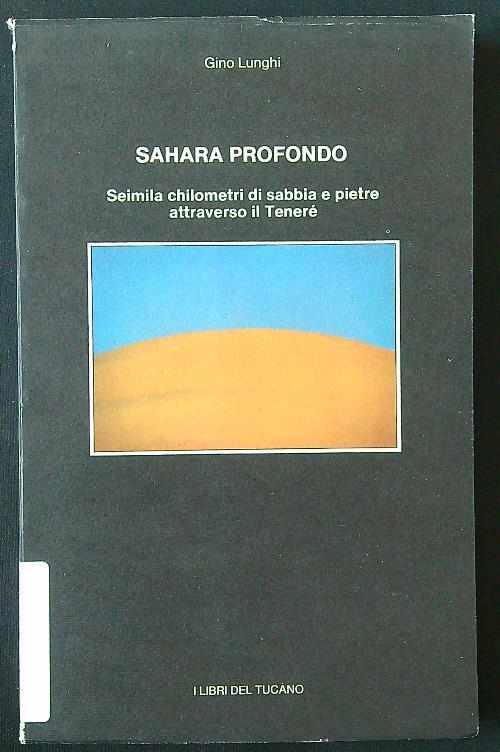 Sahara profondo di: Gino Lunghi