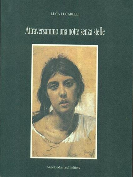 Attraversammo una notte senza stelle - Luca Lucarelli - copertina