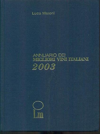 Annuario dei migliori vini italiani 2003 - Luca Maroni - copertina
