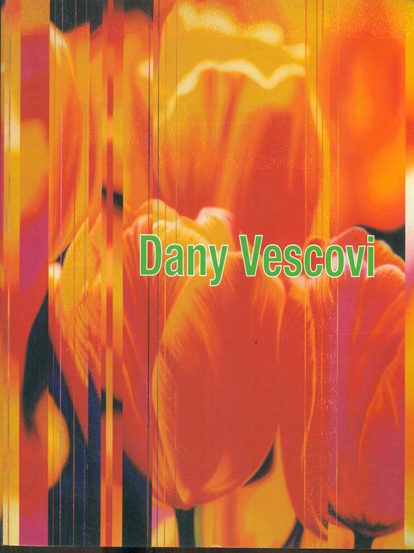Dany Vescovi Immagini da immaginare